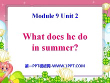 What does he do in summer?PPTμ2