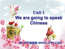 We are going to speak ChinesePPTμ3
