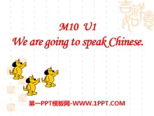 We are going to speak ChinesePPTμ