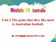 The game that they like most is Australian footballAustralia PPTμ