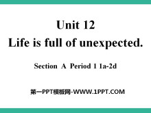 Life is full of unexpectedPPTμ7