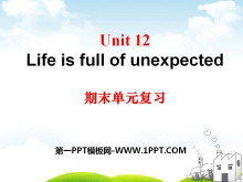 Life is full of unexpectedPPTμ11