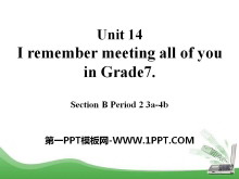 I remember meeting all of you in Grade 7PPTμ11