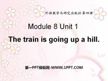 The train is going up a hillPPTμ4