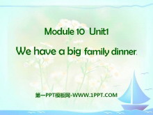 We have a big family dinnerPPTμ2