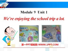 We're enjoying the school trip a lotPPTμ4