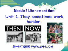 They sometimes work harderLife now and then PPTμ