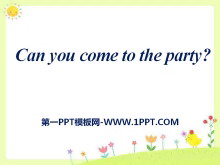 Can you come to my party?PPTμ16